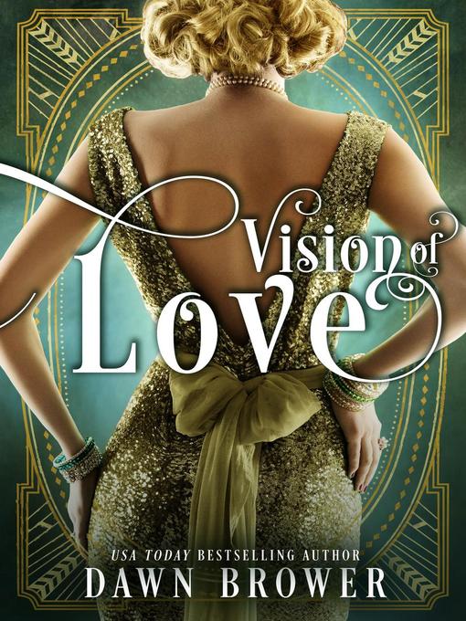 Title details for Vision of Love by Dawn Brower - Available